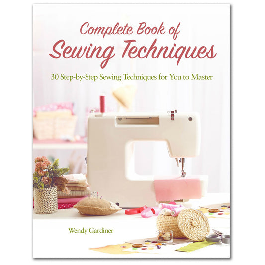 Complete Book of Sewing Techniques