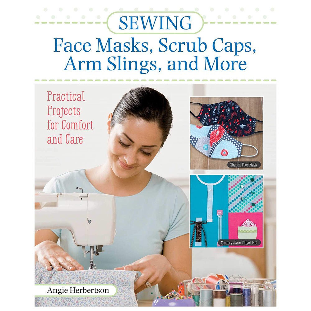 Sewing Face Masks, Scrub Caps, Arm Slings & More